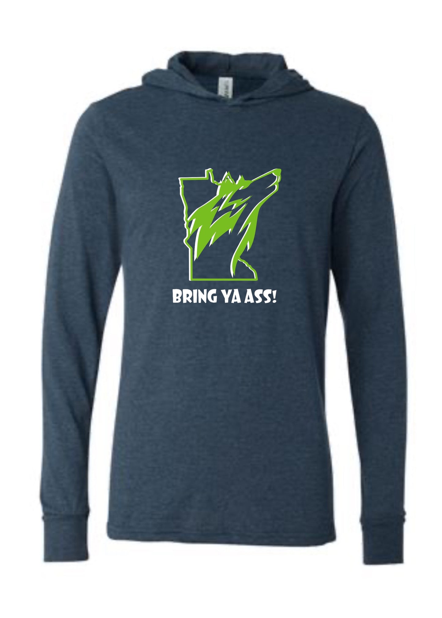 Bring Ya A** Long Sleeve Hooded Tee